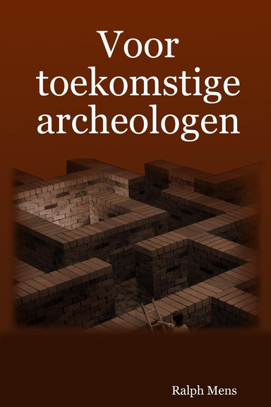 Voor toekomstige archeologen