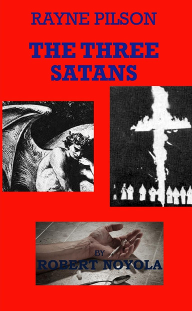 Rayne Pilson The Three Satans