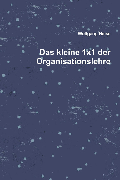 Das kleine 1x1 der Organisationslehre