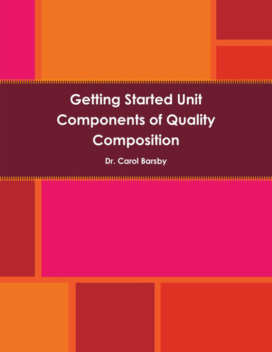 Getting Started With Writer's Workshop Using Components of Quality Composition
