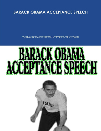 BARACK OBAMA ACCEPTANCE SPEECH