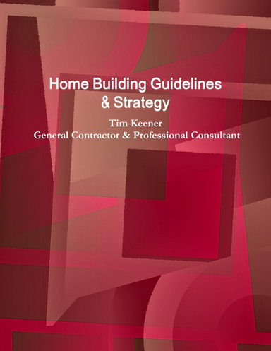 Home Building Guidelines & Strategy