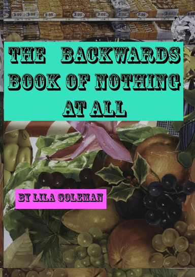 The Backwards Book of Nothing at All