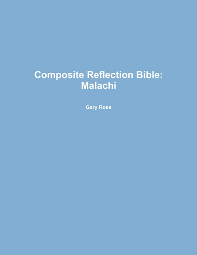 Composite Reflection Bible: Malachi