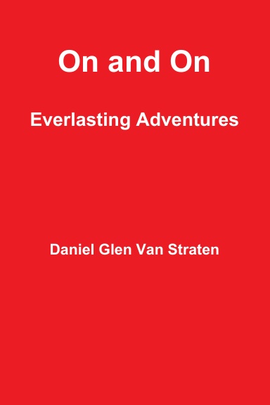 On and On : Everlasting Adventures