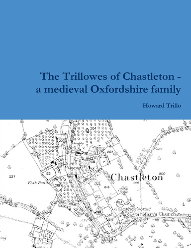 The Trillowes of Chastleton - a medieval Oxfordshire family