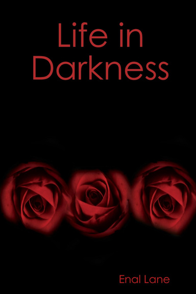 Life in Darkness