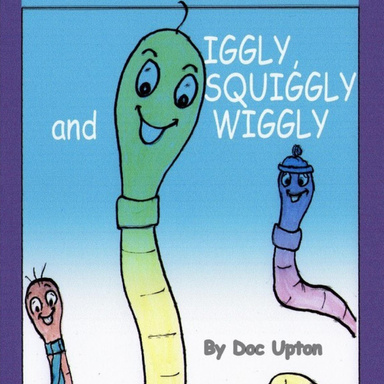 IGGLY, SQUIGGLY and WIGGLY