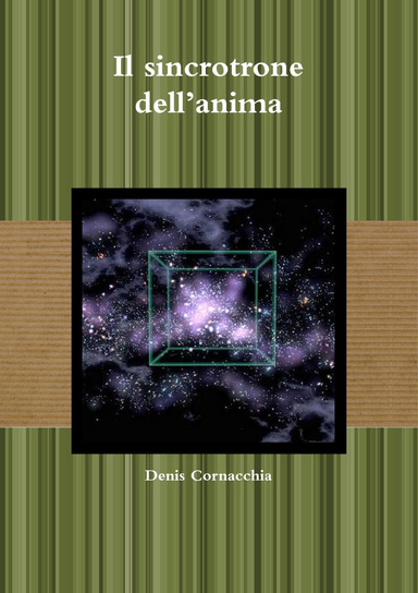 Il sincrotrone dell’anima