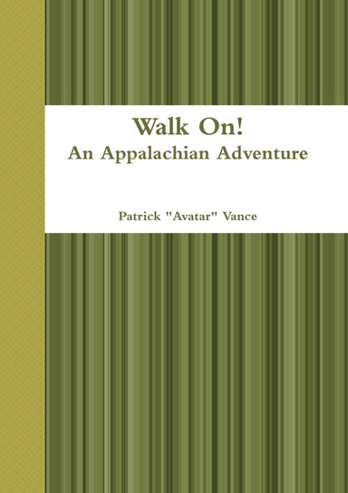 Walk On!  An Appalachian Adventure