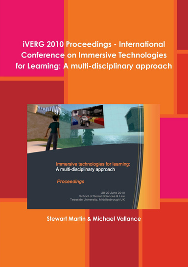 iVERG 2010 Proceedings - International Conference on Immersive Technologies for Learning: A multi-disciplinary approach (JP)