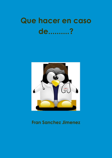 Que hacer en caso de..........?