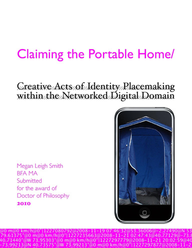 Claiming the Portable Home/ Creative Acts of Identity Placemaking within the Networked Digital Domain
