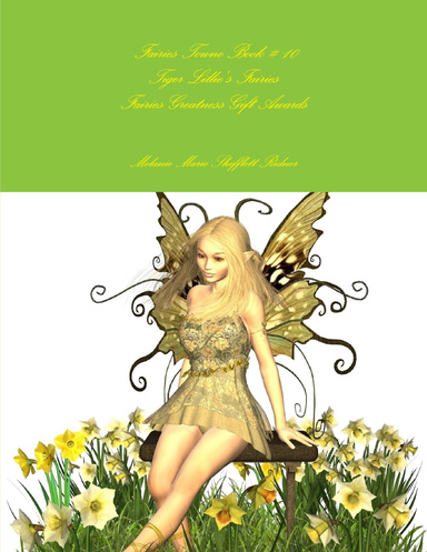 Fairies Towne Book # 10 Tiger Lillies Fairies  Fairies Greatness Gift Awards