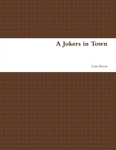 A Jokers in Town