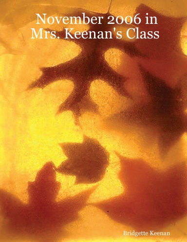 November 2006 in Mrs. Keenan's Class