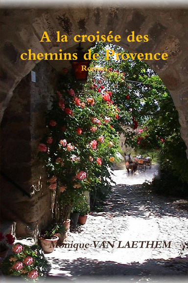 A la croisée des chemins de Provence