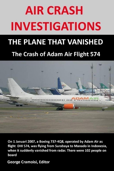 AIR CRASH INVESTIGATIONS: THE PLANE THAT VANISHED, The Crash of Adam Air Flight 574