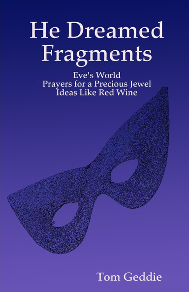 He Dreamed Fragments