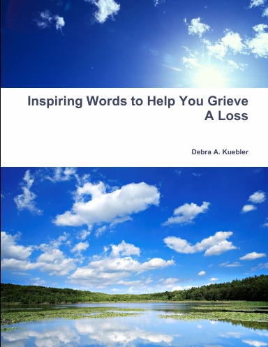 Inspiring Words to Help You Grieve A Loss