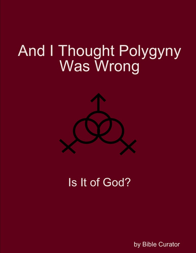 And I Thought Polygyny Was Wrong