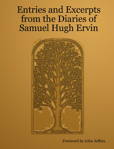 Entries and Excerpts from the Diaries of Samuel Hugh Ervin