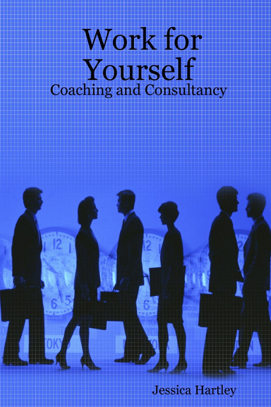 Work for Yourself: Coaching and Consultancy