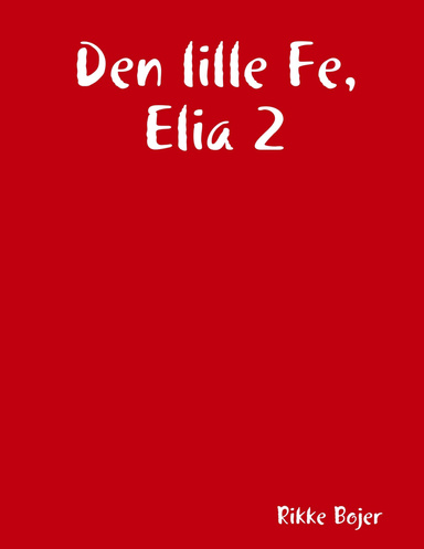 Den lille Fe, Elia 2