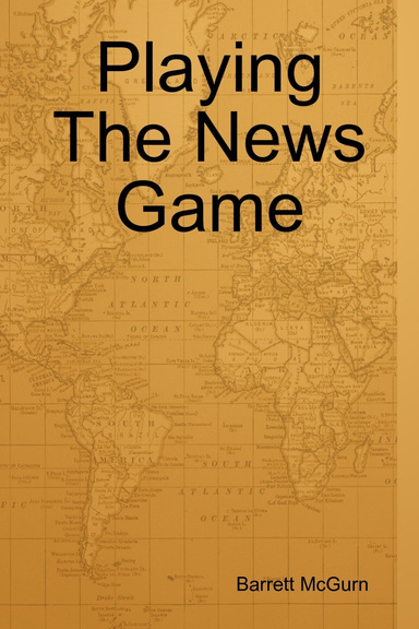 Playing The News Game