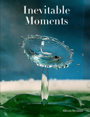 Inevitable Moments