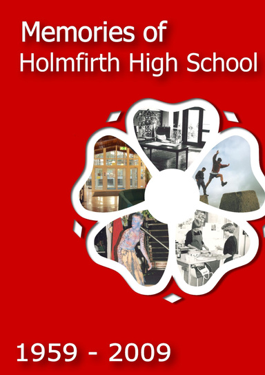 Holmfirth High School Memories of 50 Years