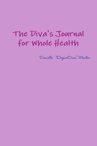The Diva's Journal for Whole Health