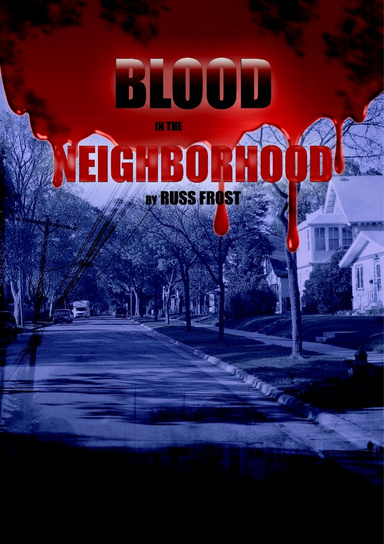 Blood in the Neighborhood
