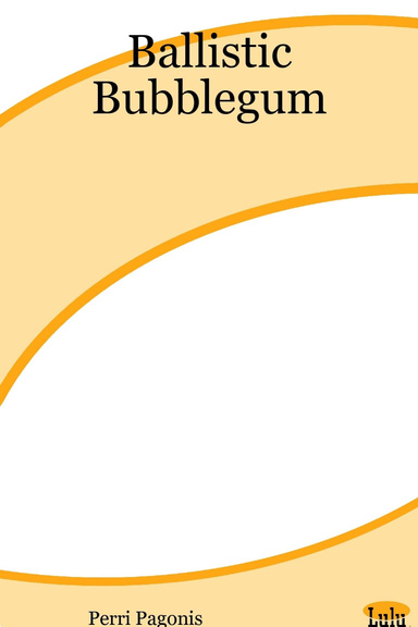Ballistic Bubblegum