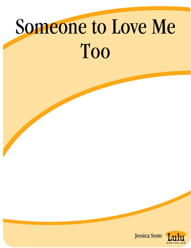 Someone to Love Me Too