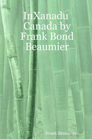 InXanadu  Canada by Frank Bond Beaumier