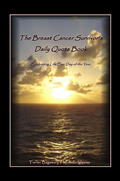 The Breast Cancer Survivor's Daily Quote Book