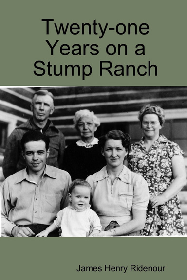 Twenty-one Years on a Stump Ranch