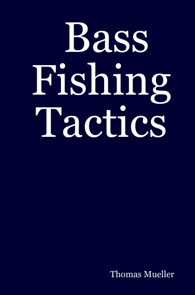 Bass Fishing Tactics