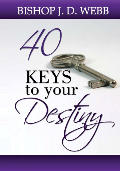 40 Keys To Your Destiny