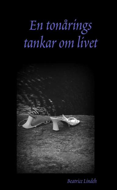 En tonårings tankar om livet