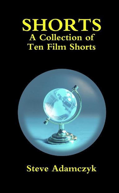 SHORTS: A Collection of Ten Film Shorts