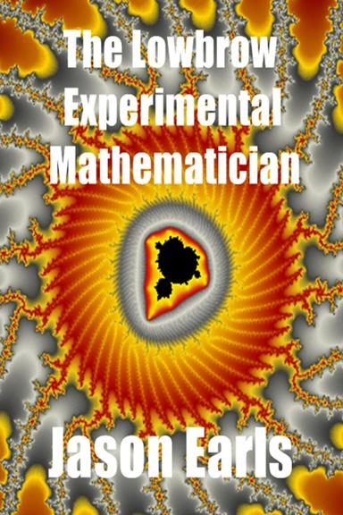 The Lowbrow Experimental Mathematician