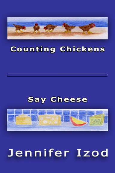 Counting Chickens & Say Cheese