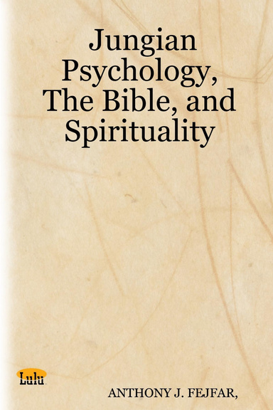 Jungian Psychology, The Bible, and Spirituality