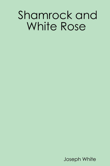 Shamrock and White Rose