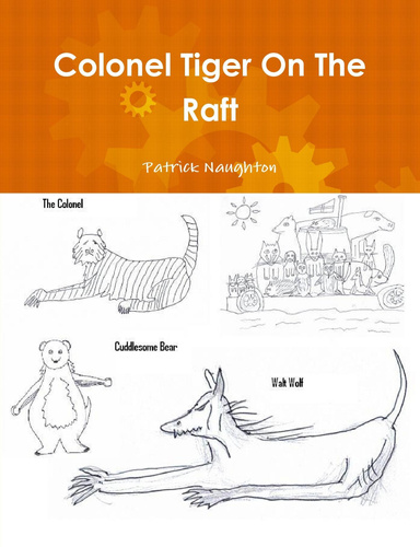 Colonel Tiger On The Raft