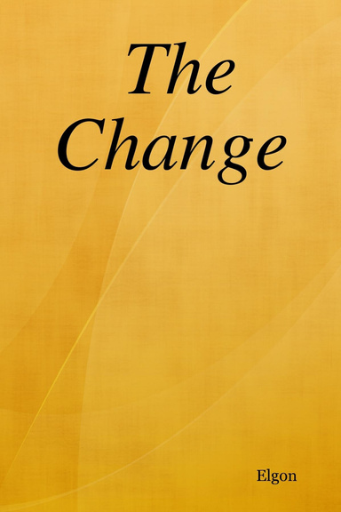 The Change