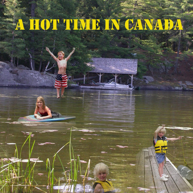 A Hot Time in Canada