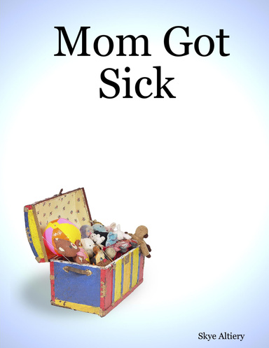 Mom Got Sick